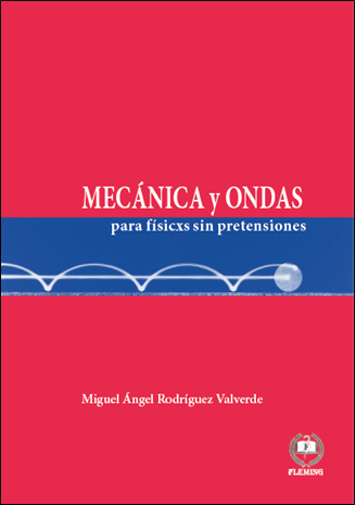 MECANICA Y ONDAS PARA FISICXS SIN PRETENSIONES